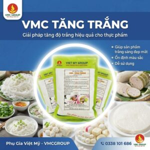 PHỤ GIA VMC TĂNG TRẮNG – GIÚP TĂNG TRẮNG CHO THỰC PHẨM, GIÁ TỐT TẠI HUẾ